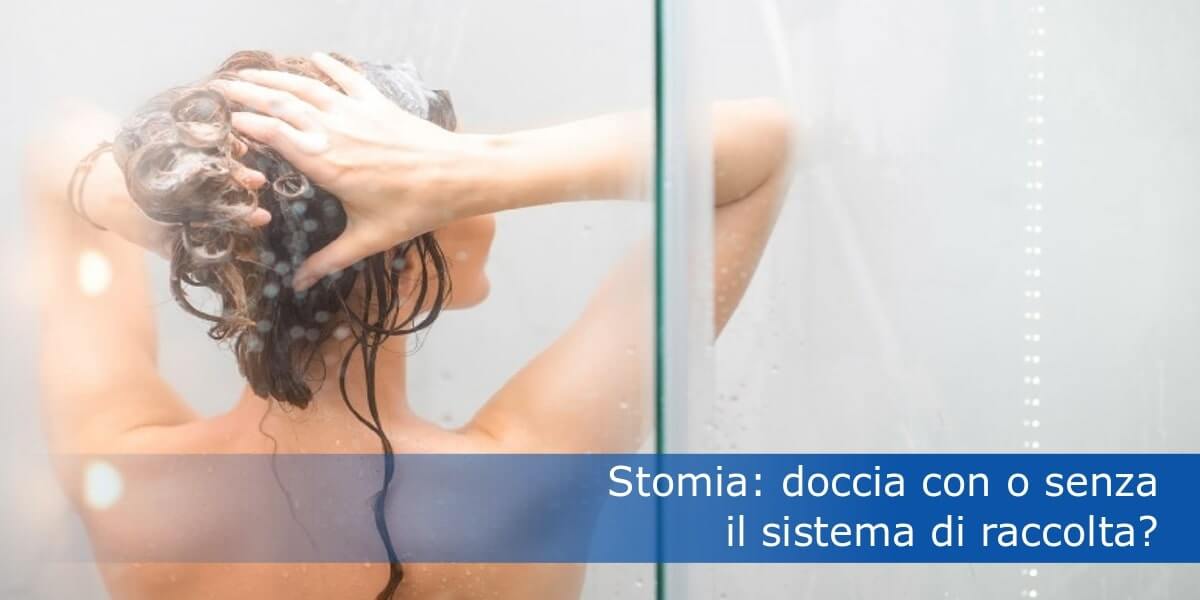 Fare la doccia con o senza sacca per stomia?